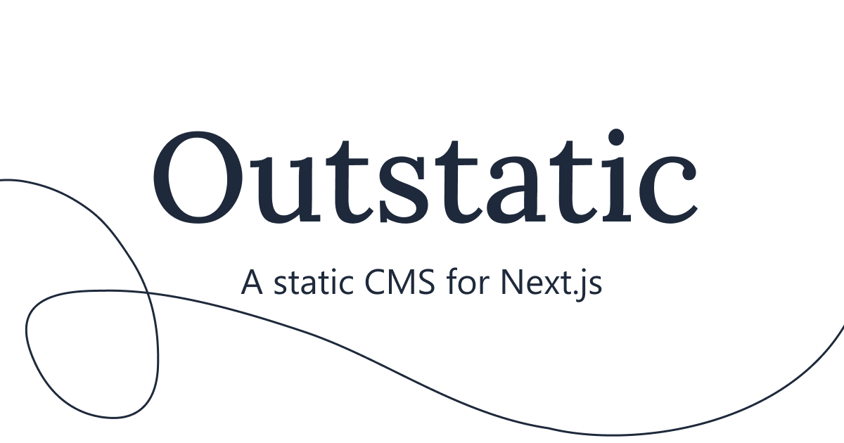 Outstatic - A Static Site CMS for Next.js Twitter
